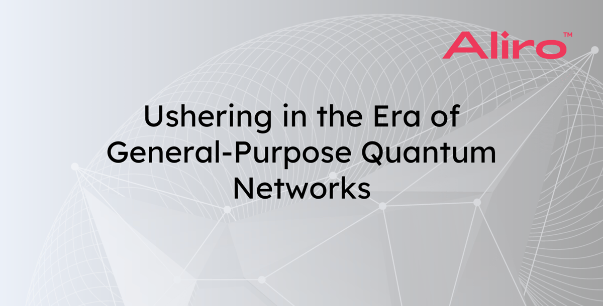 Ushering in the Era of General-Purpose Quantum Networks