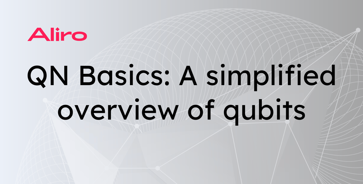 QN Basics: A simplified overview of qubits