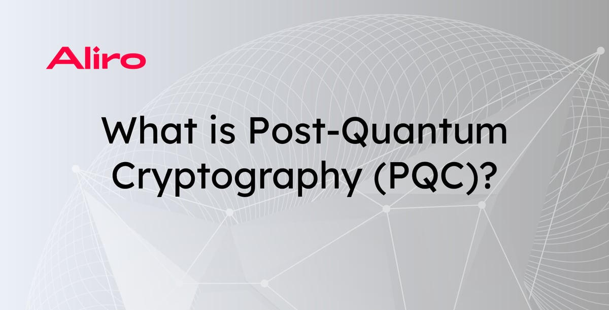 What is Post-Quantum Cryptography (PQC)?