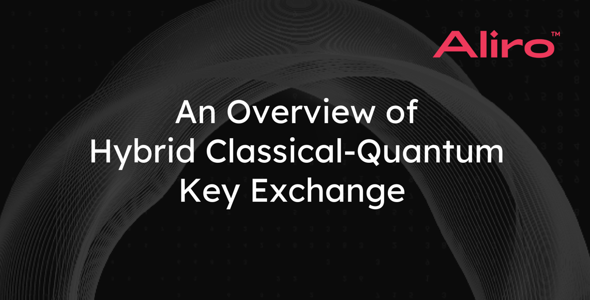 An Overview of Hybrid Classical-Quantum Key Exchange