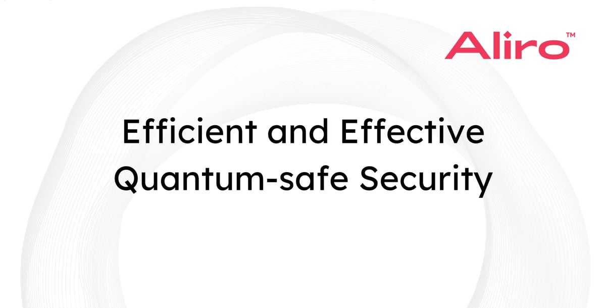 Efficient and Effective Quantum-safe Security