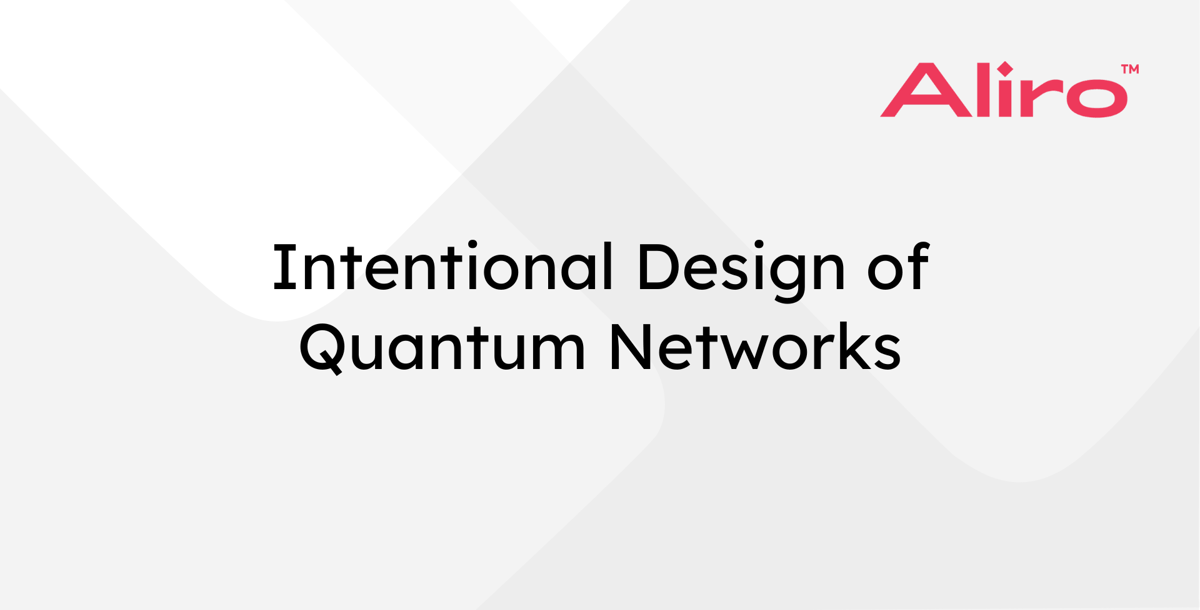 Intentional Design of Quantum Networks