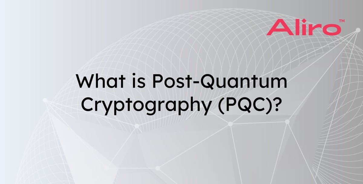 What is Post-Quantum Cryptography (PQC)?