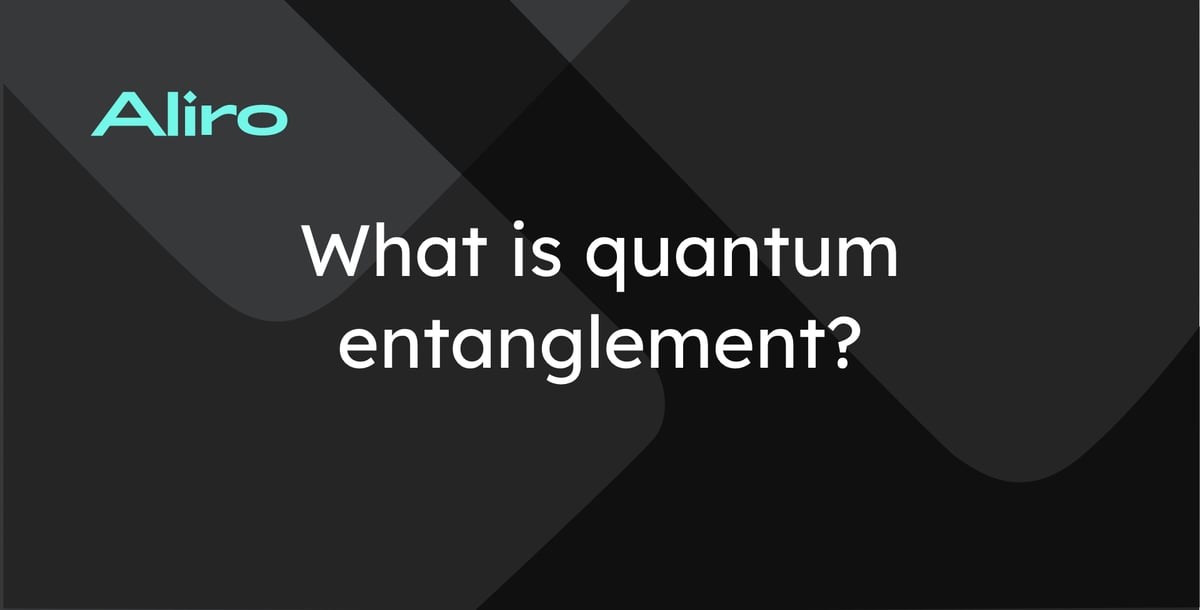 What is quantum entanglement?